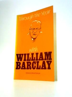 Imagen del vendedor de Through the Year With William Barclay a la venta por World of Rare Books