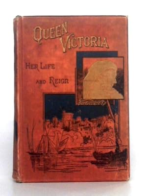 Seller image for Queen Victoria: Scenes and Incidents of Her Life and Reign for sale by World of Rare Books