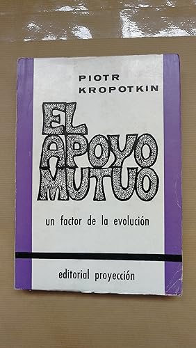 Imagen del vendedor de El apoyo mutuo : un factor de la evolucin. a la venta por LIBRERIA ANTICUARIA LUCES DE BOHEMIA
