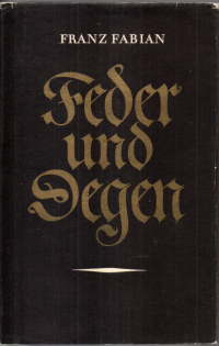 Bild des Verkäufers für Feder und Degen. Carl von Clausewitz und seine Zeit. zum Verkauf von Leonardu