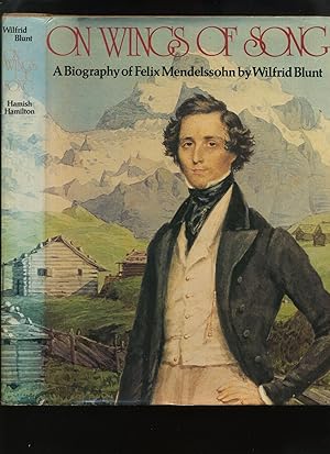 On Wings of Song: a Biography of Felix Mendelssohn