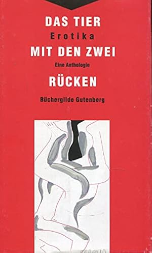 Bild des Verkufers fr Das Tier mit den zwei Rcken : Erotika. hrsg., kommentiert und mit einem Vorw. vers. von Roger Willemsen zum Verkauf von Antiquariat im Schloss