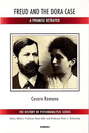 Bild des Verkufers fr Freud and the Dora Case. A Promise Betrayed. The History of Psychoanalysis. Series Editors: Brett Kahr and Peter L. Rudnytsky. zum Verkauf von Fundus-Online GbR Borkert Schwarz Zerfa