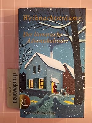 Bild des Verkufers fr Weihnachtstrume. Der literarische Adventskalender. Mit 24 Rezepten zur Weihnachtszeit. zum Verkauf von Druckwaren Antiquariat