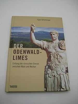 Der Odenwaldlimes. Entlang der römischen Grenze zwischen Main und Neckar.