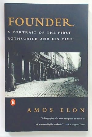 Seller image for Founder. A Portrait of the First Rothschild and his Time. for sale by Plurabelle Books Ltd