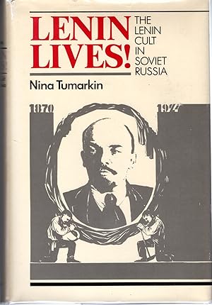 Seller image for Lenin Lives!: The Lenin Cult in Soviet Russia for sale by Dorley House Books, Inc.