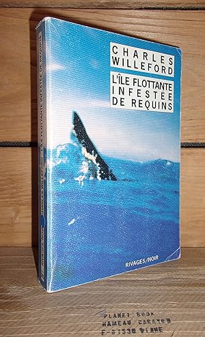 Imagen del vendedor de L'ILE FLOTTANTE INFESTEE DE REQUINS - (the shark-infected custard) a la venta por Planet's books