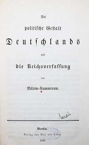 Die politische Gestalt Deutschlands und die Reichsverfassung.