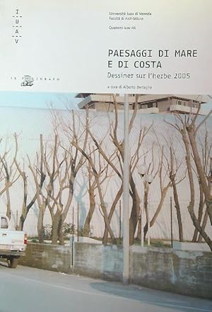 Imagen del vendedor de Paesaggi di mare e di costa. Dessiner sur l'herbe 2005 a la venta por Librodifaccia