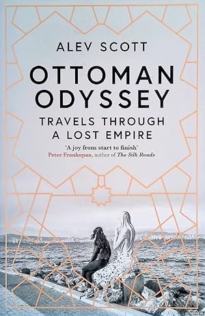 Seller image for Ottoman Odyssey: Travels Through a Lost Empire for sale by Klondyke