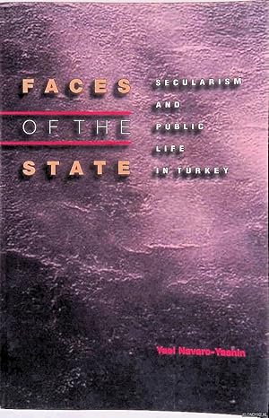 Seller image for Faces of the State: Secularism and Public Life in Turkey for sale by Klondyke