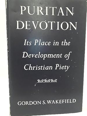 Bild des Verkufers fr Puritan Devotion, Its Place in the Development of Christian Piety zum Verkauf von World of Rare Books