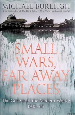 Seller image for Small Wars, Far Away Places: The Genesis of the Modern World for sale by Klondyke