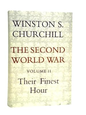 Imagen del vendedor de The Second World War, Vol.II Their Finest Hour a la venta por World of Rare Books