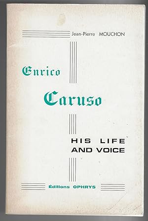 Imagen del vendedor de Enrico Caruso His Life and Voice [Signed] a la venta por Walden Books