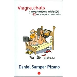 Seller image for Viagra, Chats y Otras Pendejadas del Siglo XXI for sale by Green Libros