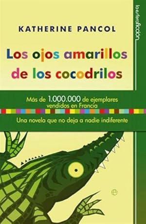 Imagen del vendedor de Los Ojos Amarillos De Los Cocodrilos a la venta por Green Libros