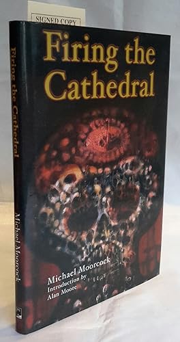 Firing the Cathedral. (SIGNED, LIMITED EDITION).