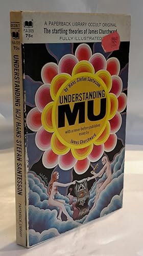 Understanding Mu. With a Never-Before-Published Essay by James Churchward.