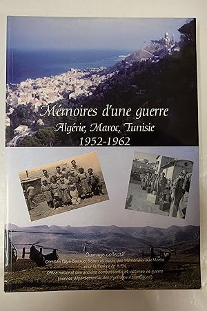 Bild des Verkufers fr Mmoires d'une guerre Algrie, Maroc, Tunisie 1952-1962 zum Verkauf von Librairie du Levant