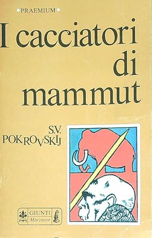 Seller image for I cacciatori di Mammut for sale by Librodifaccia