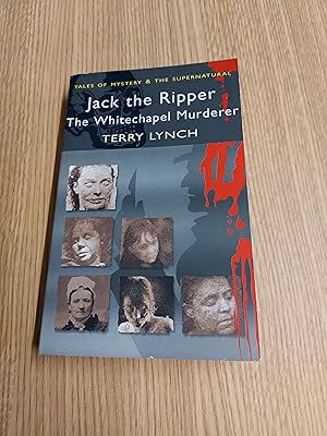 Seller image for Jack The Ripper The Whitechapel Murderer for sale by Cambridge Rare Books