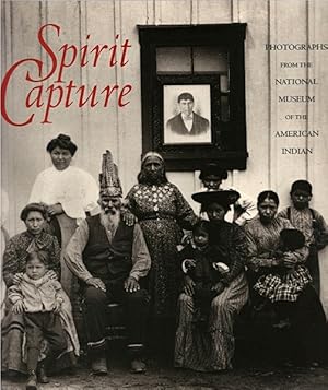 Immagine del venditore per Spirit Capture: Photographs from the National Museum of the American Indian venduto da LEFT COAST BOOKS