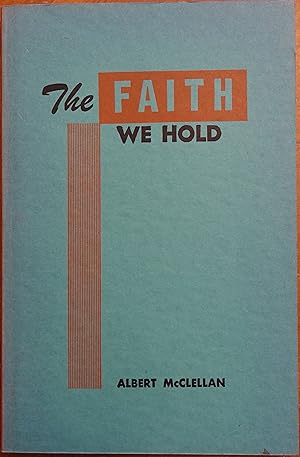 Imagen del vendedor de The Faith We Hold a la venta por Faith In Print