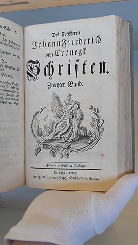 Des Freyherrn Johann Friedrich von Cronegk Schriften. Erster und zweyter Band