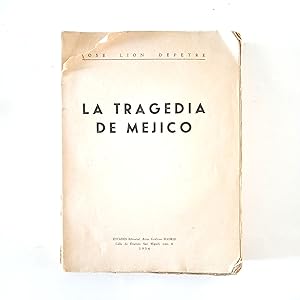 LA TRAGEDIA DE MÉJICO