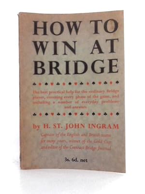 Imagen del vendedor de How to Win at Bridge a la venta por World of Rare Books