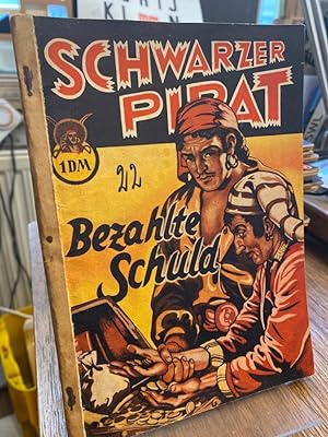Seller image for Bezahlte Schuld (= Schwarzer Pirat Band 22). for sale by Altstadt-Antiquariat Nowicki-Hecht UG