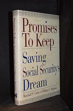 Seller image for Promises to Keep; Saving Social Security's Dream for sale by Burton Lysecki Books, ABAC/ILAB