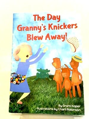 The Day Granny's Knickers Blew Away