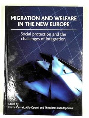 Immagine del venditore per Migration and welfare in the new Europe: Social protection and the challenges of integration venduto da Cotswold Internet Books