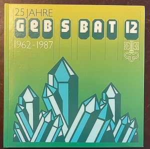 25 Jahre Geb S Bat 12. 1962 - 1987.