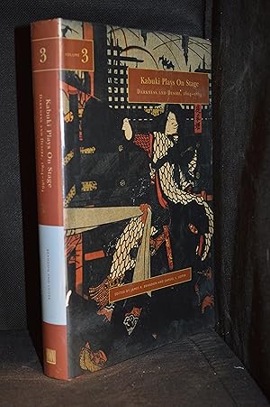 Kabuki Plays on Stage; Darkness and Desire, 1804-1864. Volume 3 (Publisher series: Kabuki Plays o...