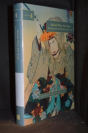 Kabuki Plays on Stage; Restoration and Reform, 1872-1905 (Publisher series: Kabuki Plays on Stage.)