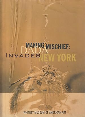 Immagine del venditore per Making Mischief: Dada Invades New York venduto da Messinissa libri