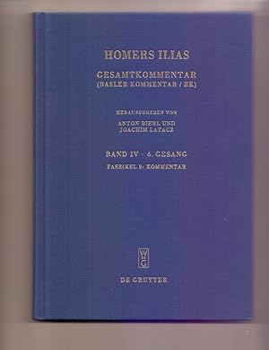 Homers Ilias. Gesamtkommentar (BK). Band IV, 6. Gesang, Faszikel 2: Kommentar (Sammlung wissensch...