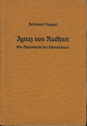 Bild des Verkufers fr Ignaz von Rudhart. Ein Staatsmann des Liberalismus zum Verkauf von Antiquariat Kastanienhof