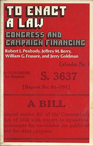 Image du vendeur pour To Enact a Law: Congress and Campaign Financing mis en vente par Lincbook