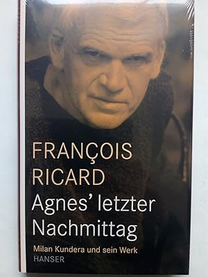 Imagen del vendedor de Agnes' letzter Nachmittag - Milan Kundera und sein Werk a la venta por Versandantiquariat Jena