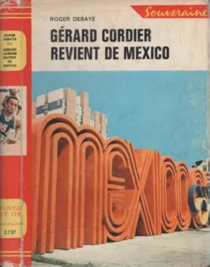 Image du vendeur pour Grard Cordier revient de Mexico mis en vente par Ammareal