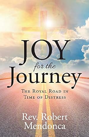 Imagen del vendedor de Joy for the Journey: The Royal Road in Time of Distress a la venta por Redux Books