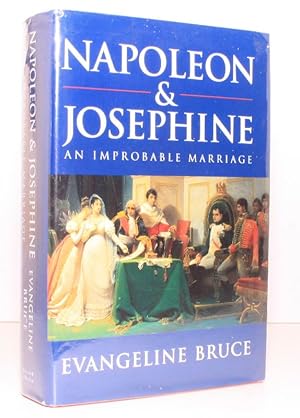 Seller image for Napoleon and Josephine. An Improbable Marriage. [First UK Edition.] NEAR FINE COPY IN UNCLIPPED DUSTWRAPPER for sale by Island Books