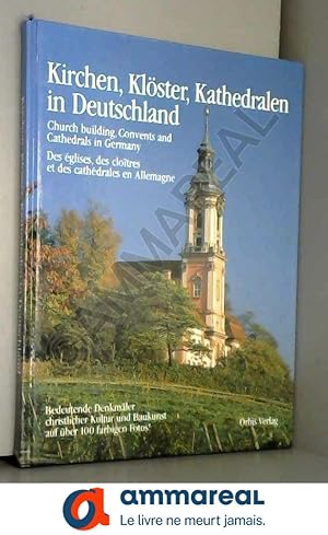 Bild des Verkufers fr Kirchen, Klster, Kathedralen in Deutschland. Text in Deutsch, Englisch und Franzsisch zum Verkauf von Ammareal