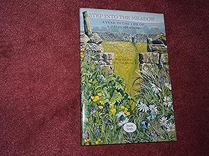 Bild des Verkufers fr STEP INTO THE MEADOW - A Year in the Life of A Dales Meadow zum Verkauf von Ron Weld Books