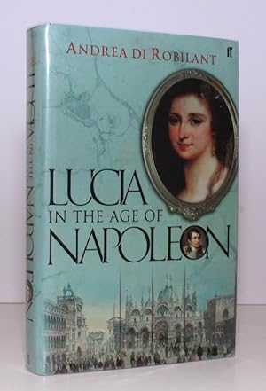 Seller image for Lucia in the Age of Napoleon. NEAR FINE COPY IN UNCLIPPED DUSTWRAPPER for sale by Island Books